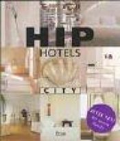 book cover of Hip Hotels, City by Herbert Ypma