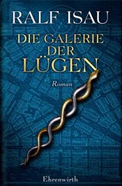 book cover of Die Galerie der Lügen by Ralf Isau