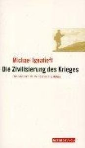 book cover of Die Zivilisierung des Krieges by Michael Ignatieff