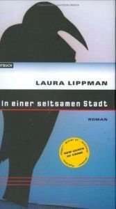 book cover of In einer seltsamen Stadt by Laura Lippman