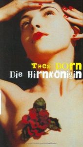 book cover of Die Hirnkönigin by Thea Dorn