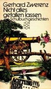 book cover of Nicht alles gefallen lassen. Schulbuchgeschichten by Gerhard Zwerenz