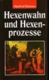 book cover of Hexenwahn und Hexenprozesse by Manfred Hammes