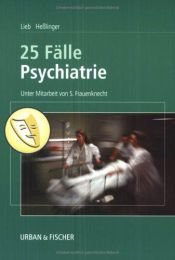 book cover of 25 Fälle Psychiatrie by Klaus Lieb