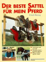 book cover of Der beste Sattel für mein Pferd by Ulrich Herzog