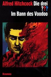 book cover of Die drei Fragezeichen und . . ., Im Bann des Voodoo by אלפרד היצ'קוק