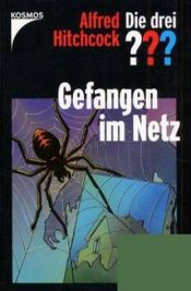 book cover of Die drei Fragezeichen, Gefangen im Netz by Άλφρεντ Χίτσκοκ