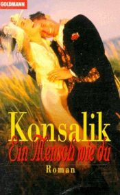 book cover of Ein Mensch wie du by Конзалик, Хайнц Гюнтер