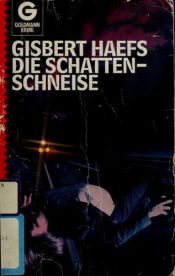 book cover of Die Schattenschneise : Kriminalroman by Gisbert Haefs