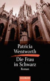 book cover of Die Frau in Schwarz by Patricia Wentworth