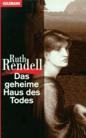 book cover of Das geheime Haus des Todes by Ruth Rendell