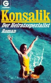 book cover of Der Heiratsspezialist by Heinz G. Konsalik