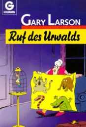book cover of Ruf des Urwalds. ( Cartoon). by Gary Larson