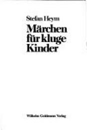 book cover of Märchen für kluge Kinder by שטפן היים
