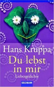 book cover of Du lebst in mir. Liebesgedichte. by Hans Kruppa