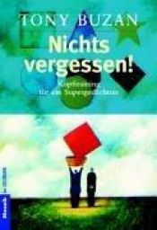 book cover of Nichts vergessen! by Tony Buzan