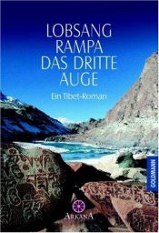 book cover of Das dritte Auge: Ein Tibet-Roman by Lobsang Rampa