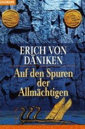 book cover of Auf den Spuren der Allmächtigen by Erich von Däniken