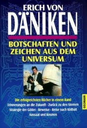book cover of Botschaften und Zeichen aus dem Universum by 艾利希·冯·丹尼肯
