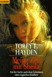 book cover of Meine Zeit mit Sheila by Torey L. Hayden