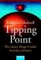 Der Tipping Point: Wie kleine Dinge Großes bewirken können