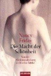 book cover of Die Macht der Schönheit by Nancy Friday