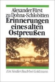 book cover of Erinnerungen eines alten Ostpreussen by Alexander zu Dohna-Schlobitten