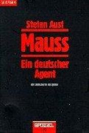 book cover of Mauss. Ein deutscher Agent. by Stefan Aust