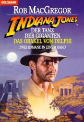 book cover of Indiana Jones 11 und der Tanz der Giganten by Rob MacGregor