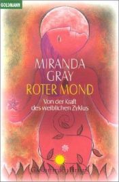 book cover of Roter Mond. Von der Kraft des weiblichen Zyklus by Miranda Gray