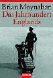 book cover of Das Jahrhundert Englands by Nick Yapp