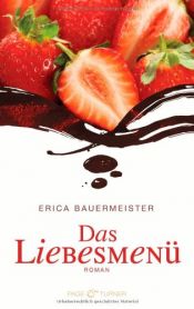 book cover of Das Liebesmenü by Erica Bauermeister