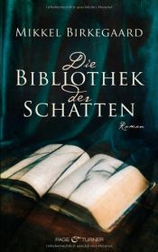 book cover of Die Bibliothek der Schatte by Mikkel Birkegaard