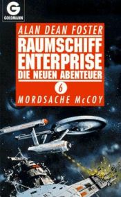 book cover of Raumschiff Enterprise - Die neuen Abenteuer 6 - Mordsache McCoy by Alan Dean Foster