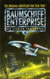 book cover of Raumschiff Enterprise 6 : Die Lichter von Zhetar by James Blish