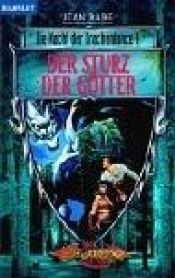 book cover of Die Nacht der Drachenlanze 04. Der Sturz der Götter.: BD 4 by Jean Rabe