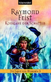 book cover of Die Erben von Midkemia: Konklave der Schatten. Die Erben von Midkemia 03.: 03 by Raymond Feist