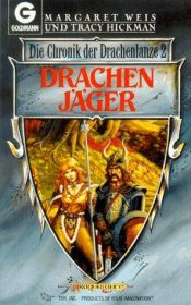 book cover of Drachenlanze, die Chronik der 02: Drachenjäger by Маргарет Уэйс