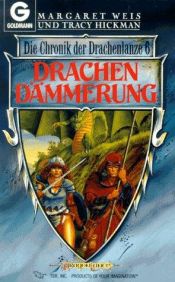 book cover of Drachendämmerung. Die Chronik der Drachenlanze 06. by Маргарет Уэйс