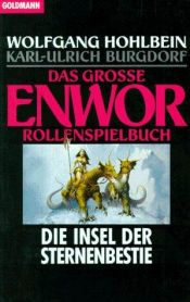 book cover of Das große ENWOR Rollenspielbuch. Die Insel der Sternenbestie by Волфганг Холбайн