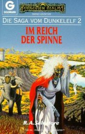 book cover of Die Saga vom Dunkelelf : Die Saga vom Dunkelelf 2. Im Reich der Spinne: Bd 2 by Robert Anthony Salvatore