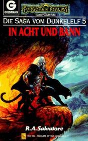 book cover of Die Saga vom Dunkelelf 5 - In Acht und Bann by R·A·萨尔瓦多