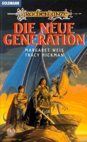 book cover of Die neue Generation by Margaret Weis