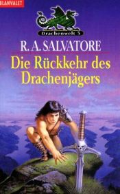 book cover of Drachenwelt III. Die Rückkehr des Drachenjägers. by R. A. Salvatore