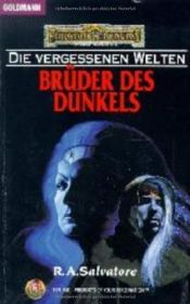 book cover of Die vergessenen Welten: Die vergessenen Welten. Brüder des Dunkels (3): Bd 9 by R. A. Salvatore