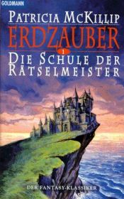 book cover of Erdzauber - Band 1: Die Schule der Rätselmeister by Patricia A. McKillip