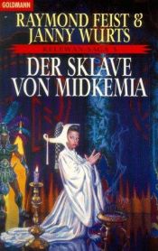 book cover of Der Sklave von Midkemia. Kelewan-Saga 03. by Janny Wurts|Raymond Feist