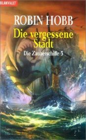 book cover of Die Zauberschiffe 5. Die vergessene Stadt. by رابین هاب