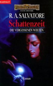 book cover of Die vergessenen Welten. Schattenzeit. by R. A. Salvatore