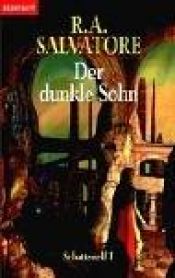 book cover of Schattenelf: Schattenelf 1. Der dunkle Sohn: Bd 1 by R.A. Salvatore